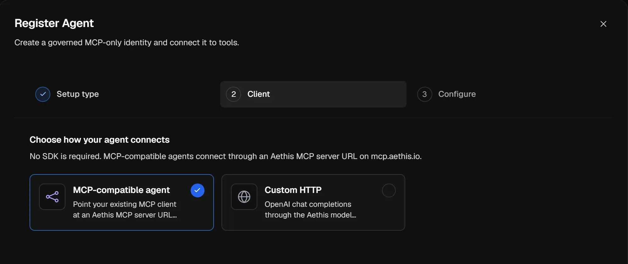 Register Agent, step 2 Client: MCP-compatible agent or Custom HTTP.