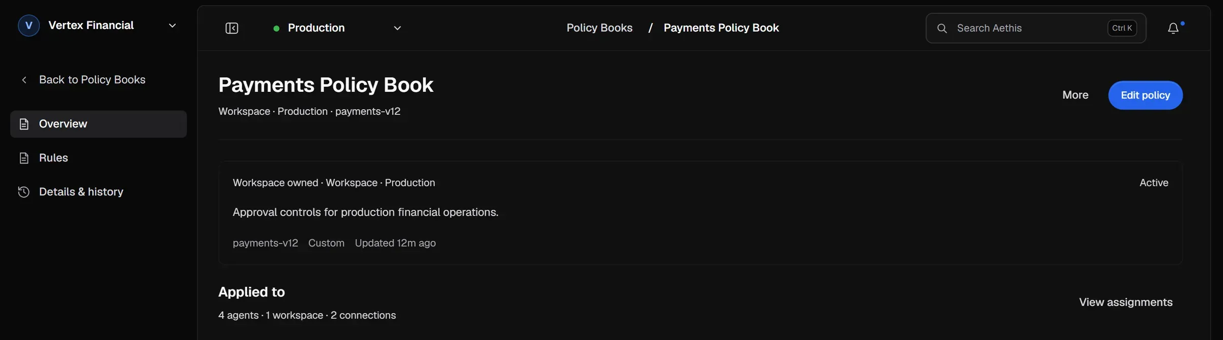 A Policy’s overview: scope, status Active, version payments-v12, and Applied to 4 agents, 1 workspace and 2 connections.